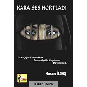 KARA SES HORTLADI ORTA ÇAĞIN KARANLIKLARI CUMHURIYETIN KAPILARINA DAYANDIRILDI - HASAN İLDEŞ