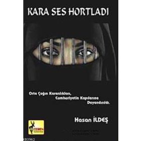KARA SES HORTLADI ORTA ÇAĞIN KARANLIKLARI CUMHURIYETIN KAPILARINA DAYANDIRILDI - HASAN İLDEŞ