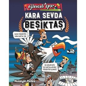 Kara Sevda Beşiktaş / Eğlenceli Spor - Hüseyin Keleş - Eğlenceli Bilgi Yayınları