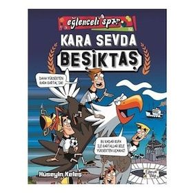 Kara Sevda Beşiktaş / Eğlenceli Spor - Hüseyin Keleş - Eğlenceli Bilgi Yayınları