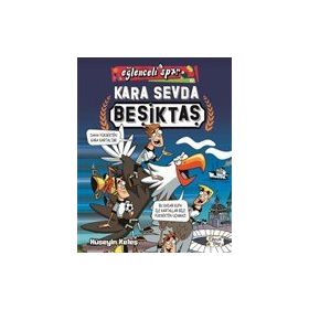Kara Sevda Beşiktaş / Eğlenceli Spor - Hüseyin Keleş - Eğlenceli Bilgi Yayınları