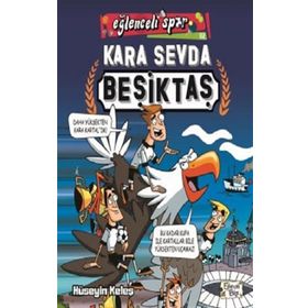 Kara Sevda Beşiktaş / Eğlenceli Spor - Hüseyin Keleş - Eğlenceli Bilgi Yayınları