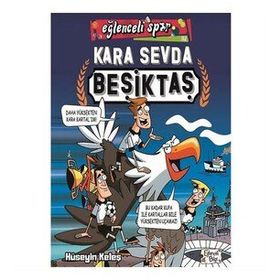 Kara Sevda Beşiktaş / Eğlenceli Spor - Hüseyin Keleş - Eğlenceli Bilgi Yayınları