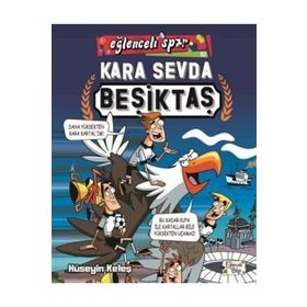 Kara Sevda Beşiktaş / Eğlenceli Spor - Hüseyin Keleş - Eğlenceli Bilgi Yayınları