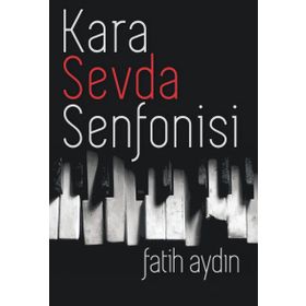 Kara Sevda Senfonisi - Fatih Aydın