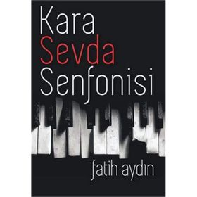 Kara Sevda Senfonisi - Fatih Aydın