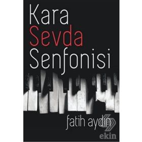 Kara Sevda Senfonisi - Fatih Aydın
