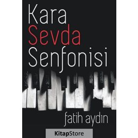Kara Sevda Senfonisi - Fatih Aydın