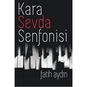 Kara Sevda Senfonisi - Fatih Aydın