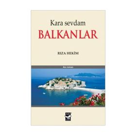 Kara Sevdam Balkanlar - Rıza Hekim