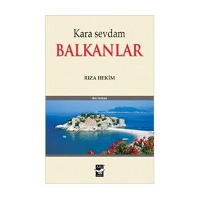 Kara Sevdam Balkanlar - Rıza Hekim