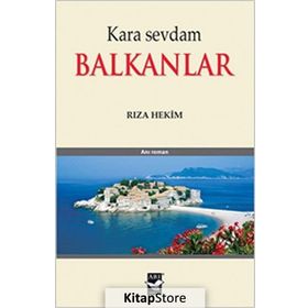 Kara Sevdam Balkanlar - Rıza Hekim