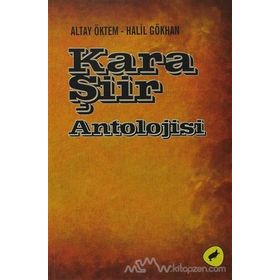 KARA ŞIIR ANTOLOJISI - ALTAY ÖKTEM;HALIL GÖKHAN
