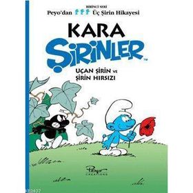 KARA ŞİRİNLER - UÇAN ŞİRİN VE ŞİRİN HIRSIZI PEYO'DAN ÜÇ ŞİRİN HIKAYESI - BIRINCI SERI - PIERRE CULLIFORD