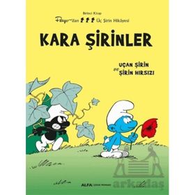 KARA ŞİRİNLER - UÇAN ŞİRİN VE ŞİRİN HIRSIZI PEYO'DAN ÜÇ ŞİRİN HIKAYESI - BIRINCI SERI - PIERRE CULLIFORD
