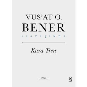Kara Tren Ciltli - Vüs'at O. Bener - Everest Yayınları