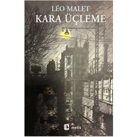 KARA ÜÇLEME - LEO MALET