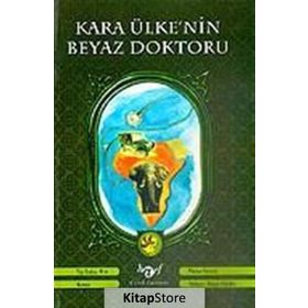 KARA ÜLKE'NIN BEYAZ DOKTORU - PIERRE FOURRE