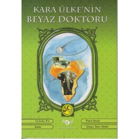 KARA ÜLKE'NIN BEYAZ DOKTORU - PIERRE FOURRE