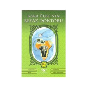 KARA ÜLKE'NIN BEYAZ DOKTORU - PIERRE FOURRE