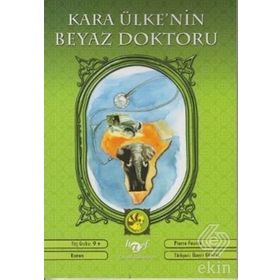 KARA ÜLKE'NIN BEYAZ DOKTORU - PIERRE FOURRE