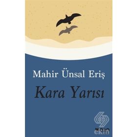 Kara Yarısı - Mahir Ünsal Eriş