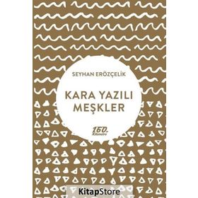 Kara Yazılı Meşkler / Seyhan Erözçelik