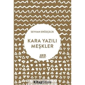 Kara Yazılı Meşkler / Seyhan Erözçelik