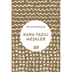 Kara Yazılı Meşkler / Seyhan Erözçelik