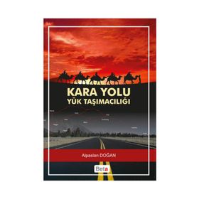 Kara Yolu Yük Taşımacılığı - Alpaslan Doğan