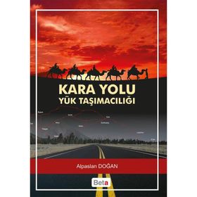 Kara Yolu Yük Taşımacılığı - Alpaslan Doğan