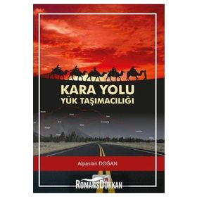 Kara Yolu Yük Taşımacılığı - Alpaslan Doğan