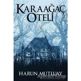 Karaağaç Oteli - Harun Mutluay