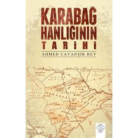Karabağ Hanlığının Tarihi - Ahmed Cavanşir Bey