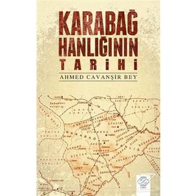 Karabağ Hanlığının Tarihi - Ahmed Cavanşir Bey