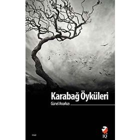 Karabağ Öyküleri - Günel Anarkızı