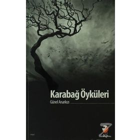 Karabağ Öyküleri - Günel Anarkızı