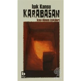 KARABASAN KISA DÖNEM ÖYKÜLERI - IŞIK KANSU