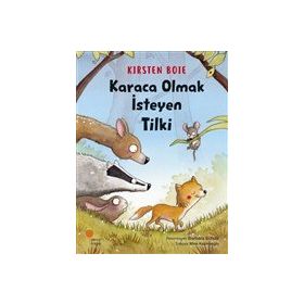Karaca Olmak İsteyen Tilki - Kirsten Boie
