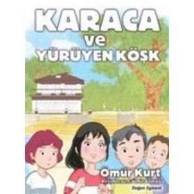 Karaca ve Yürüyen Köşk - Ömür Kurt