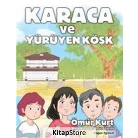 Karaca ve Yürüyen Köşk - Ömür Kurt