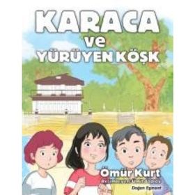 Karaca ve Yürüyen Köşk - Ömür Kurt