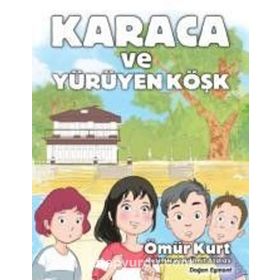 Karaca ve Yürüyen Köşk - Ömür Kurt