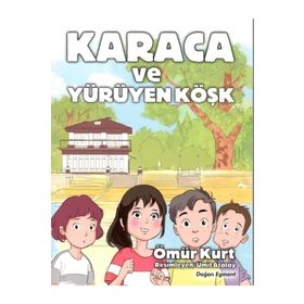 Karaca ve Yürüyen Köşk - Ömür Kurt