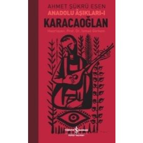 Karacaoğlan Anadolu Aşıkları 1 - Ahmet Şükrü Esen