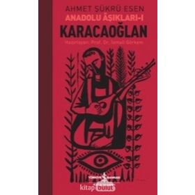 Karacaoğlan Anadolu Aşıkları 1 - Ahmet Şükrü Esen