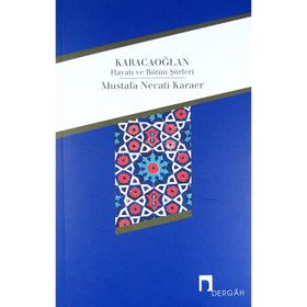 KARACAOĞLAN HAYATI VE BÜTÜN ŞIIRLERI - MUSTAFA NECATI KARAER