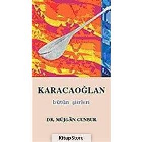 KARACAOĞLAN (KOŞMALAR-VARSAĞILAR-SEMAILER-DESTANLAR-TÜRKÜLER) - MÜJGAN CUMBUR