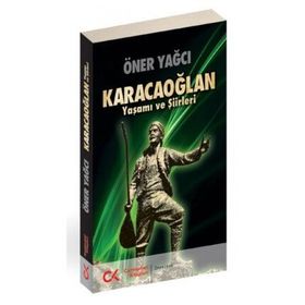 KARACAOĞLAN - YAŞAMI VE ŞIIRLERI - ÖNER YAĞCI
