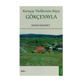 KARAÇAY TÜRKLERININ KÖYÜ - HASAN KALLIMCI